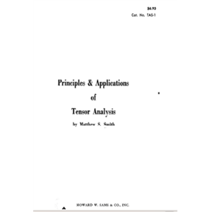 Principles and Applications of Tensor Analysis